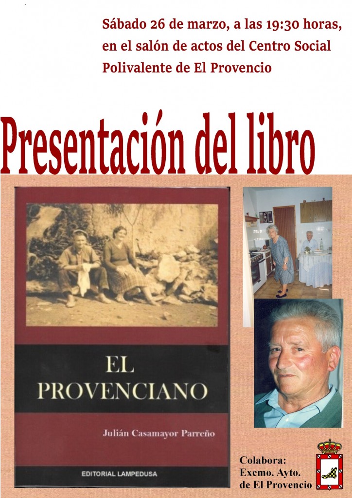 El próximo sábado día 26 de marzo tendrá lugar la presentación del libro EL PROVENCIANO, por Julián Casamayor Parreño
