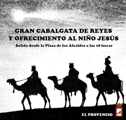 Gran cabalgata de Reyes, ofrecimiento al Niño Jesús y reparto de regalos a los niños de El Provencio