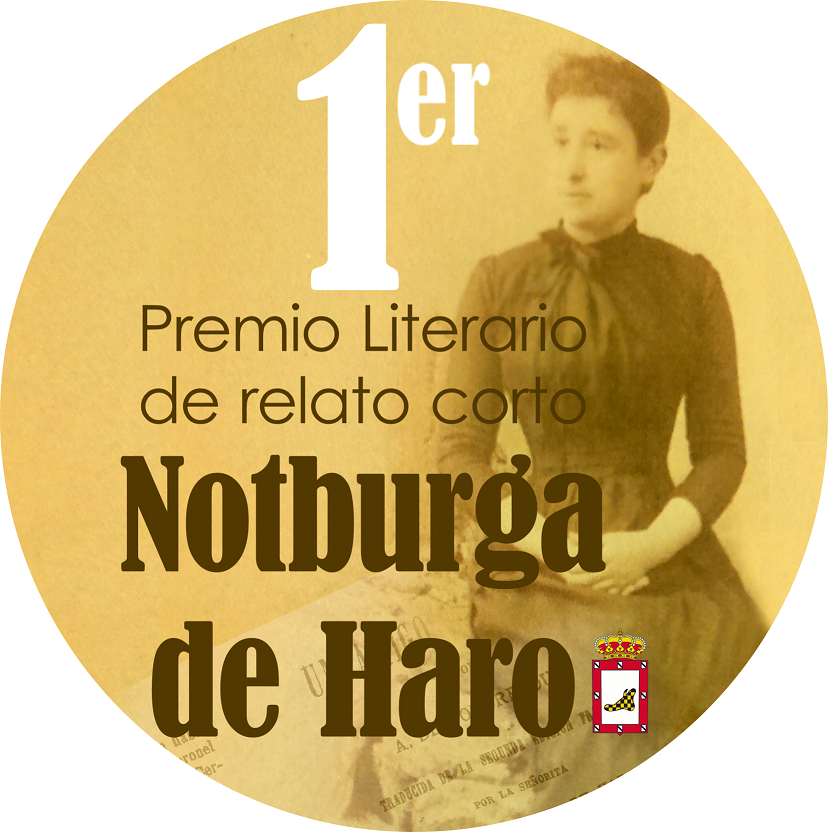 Relación de premiados en el PRIMER PREMIO LITERARIO DE RELATO CORTO «NOTBURGA DE HARO»