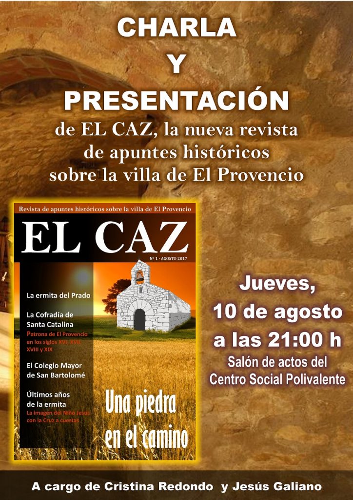 El jueves día 10 de agosto charla y presentación de «EL CAZ», la nueva revista de apuntes históricos sobre la villa de El Provencio